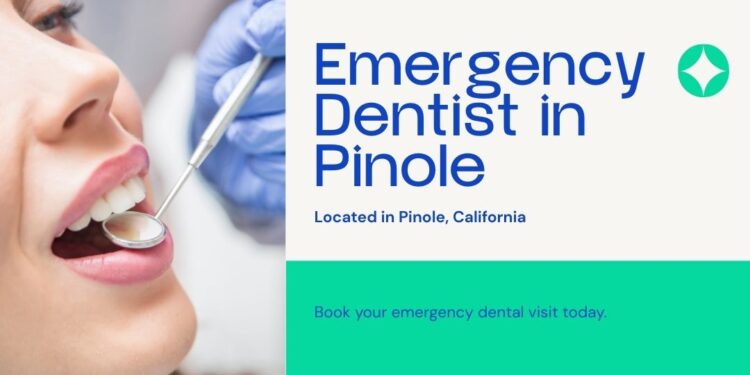 The Best Dentist in Pinole for Emergency Dental Services